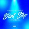 Don't Stop (feat. Antoine-T) (Go-G0 Remix|Explicit) - Washington Ave.&Antoine-T