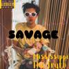 Savage (Explicit) - Mississippi The Truth