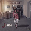 No Handout (Explicit) - J-Huss&Wayne Gordan&JMilli