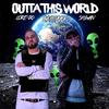 Outta This World(feat. Shiwan & Okhiphop) - Lore-Do&Shiwan&Okhiphop