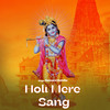 Holi Mere Sang - Hemant Rohilla