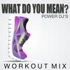 What Do You Mean? (Workout Mix) - D.J. Fit&Fresh