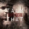 Talk That (Explicit) - Teddy Benson