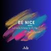 Be Nice (feat. 6th Floor, Chancy & Zush) (Remix) - Lutchelle Jasmine&6th Floor&Chancy&Zush