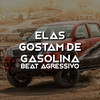 ELAS GOSTAM DE GASOLINA - Funk Remix - DJ Braga Oficial