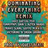 Dominating Everything (feat. TommyPapi, Dani S, Goyyo, Travis Slang, Snook Grand, Victorino, Aztek Nando & Mavo) (Remix|Explicit) - Doce Quetzal&TommyPapi&Dani S&Goyyo&Travis Slang&Snook Grand&Victorino&Aztek Nando&Mavo