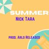 Summer (Explicit) - Nick Tara&Nicholas Alexander Tara&Arlo Released