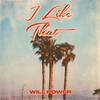 I Like That - Will Power