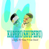 KAPERU (SHUPERU) - Lilnelly Mr Yinax&Fizz Daniel