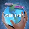 World Is Yours(feat. DEZZ WLKR) - Frank Gwalla&DEZZ WLKR