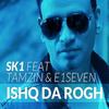 Ishq Da Rogh - SK1&Tamzin&E1seven