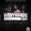 Everywhere I Go(feat. Dc Baby Draco & Hd) (Explicit) - GMO&DC Baby Draco&HD