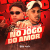 No Jogo do Amor (Explicit) - Mc Surfista SP&DJ Guh mdk&Gabriel Henrique Da Silva Oliveira