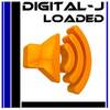 Loaded (Original Mix) - Digital-J