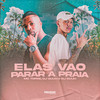 Elas Vão Parar a Praia (Explicit) - DJ Guuh&Mc Topre&DJ Duuh