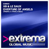 Overture of Angels (Original Mix) - Manuel Le Saux&XB