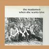 When She Wants Love - the Marksmen
