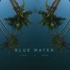 Blue Water - Avi Snow&Ben Cina
