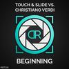 Beginning - Touch&Slide&Christiano Verdi