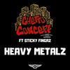 Heavy Metalz (Explicit) - Ghetto Concept&STICKY FINGAZ