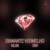 Diamante Vermelho (Explicit) - Vilon