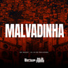 Malvadinha (Explicit) - MC Godoy&DJ LD de Realengo