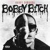 Bobby B**ch (Explicit) - Bobby Shmurda