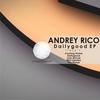 Dailygood (Original Mix) - Andrey Rico