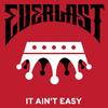 It Ain't Easy - Everlast