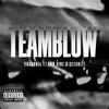 Team Blow (Explicit) - Yung Gee&Luh Vibe&2HardDel