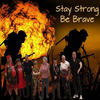 Stay Strong Be Brave - MVCA