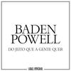 Pela Rua - Baden Powell&Lucio Alves