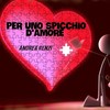 Per uno spicchio d'amore - Andrea Renzi