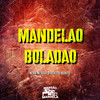 Mandelão Boladão (Explicit) - MC GW&Mc Delux&DJ Negritto&DJ JOTAC