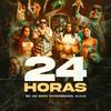 24 Horas (Explicit) - WC no Beat&N.I.N.A&Hyperanhas
