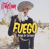 Fuego (Explicit) - 1TakeQuan