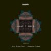 What I Need (Original Mix) - Mika Olson&Jermaine Fleur