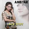 Ambyar - Lala Widy