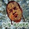 DIS MONEY(feat. EIJAY) (Explicit) - DirtyLow&eijay