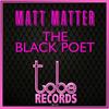 The Black Poet - Matt Matter