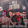 Pela Estrada (Explicit) - GUINHO RDF&Gelado No Beat&Ragi&Mano mau