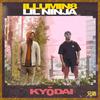 Kyodai - Illumin8&Lil Ninja