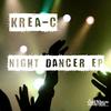 Night Dancer (Original Mix) - Krea-C