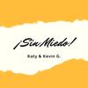 Sin Miedo - Katy&Kevin G.