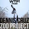 Zoo Project (Dub Mix) - Dennis Cruz