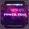 Power Trap - Archangel Auditorium&Nightforce&Yossif Bolino