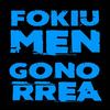 Fokiu Men Gonorrea (Explicit) - Fourtwenty Sound