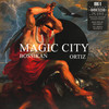 Magic City (Explicit) - Mike G&Bossikan&Ortiz