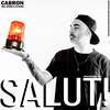 Salut! (Explicit) - Cabron&Phunk B&DJ Wicked