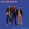 Let Me Know - Saults&Sparkee